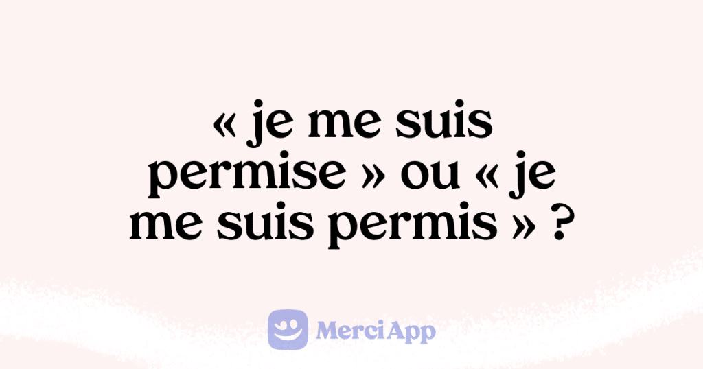 crit-on-je-me-suis-permise-ou-je-me-suis-permis-merciapp