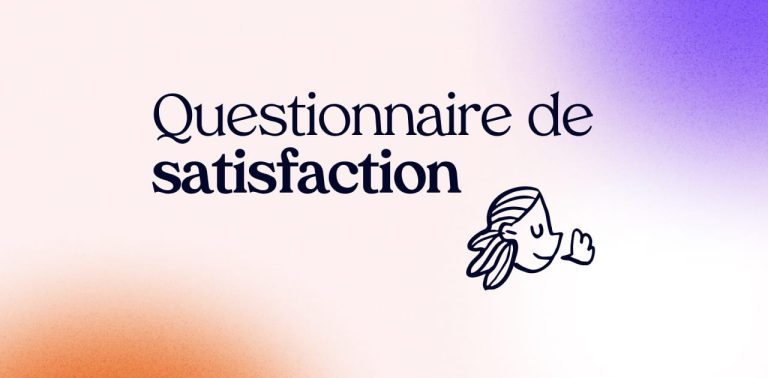 Questionnaire De Satisfaction : Avantages Et Exemples De Questions ...