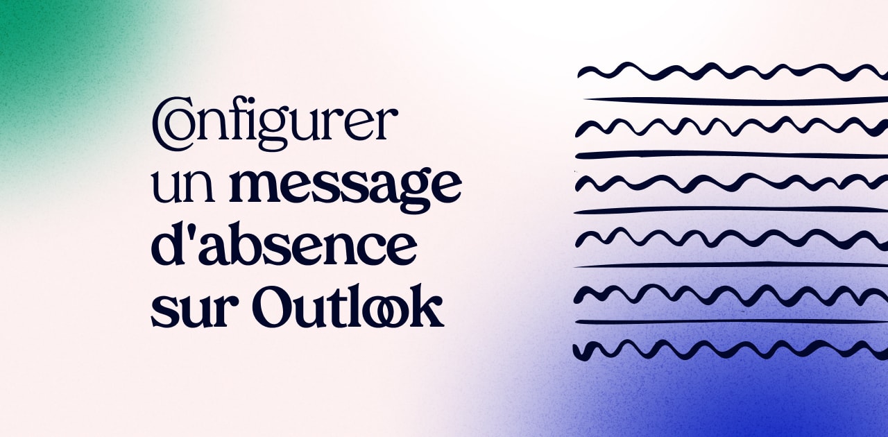 Configurer un message d'absence sur Outlook